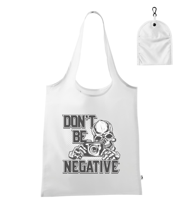Don't be negative (black and white) - Bevásárló táska fehér