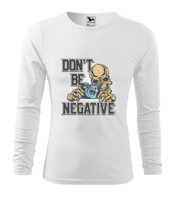 Don't be negative (color) - Hosszú ujjú férfi póló fehér
