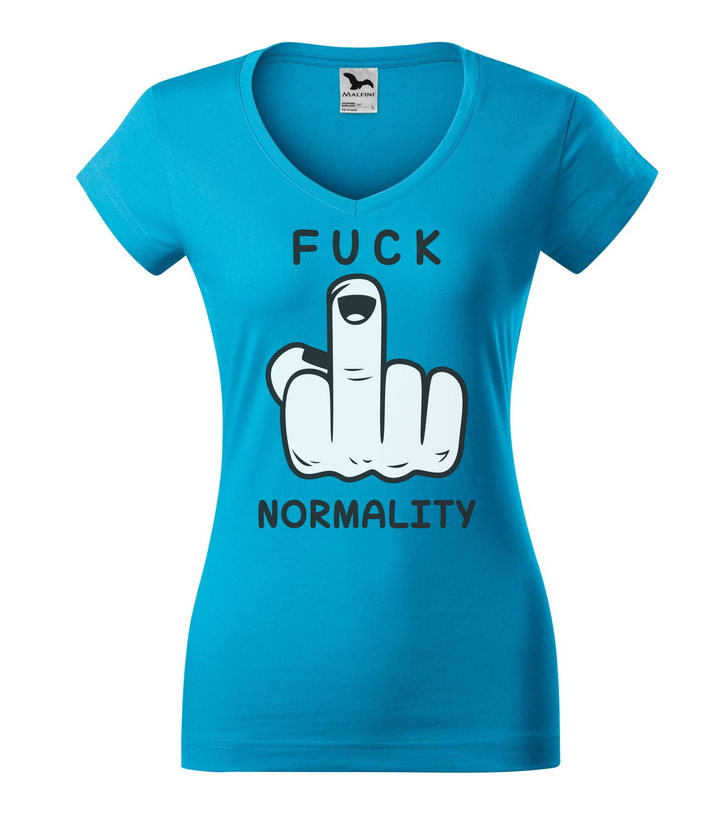 Fuck normality - V-nyakú női póló türkiz