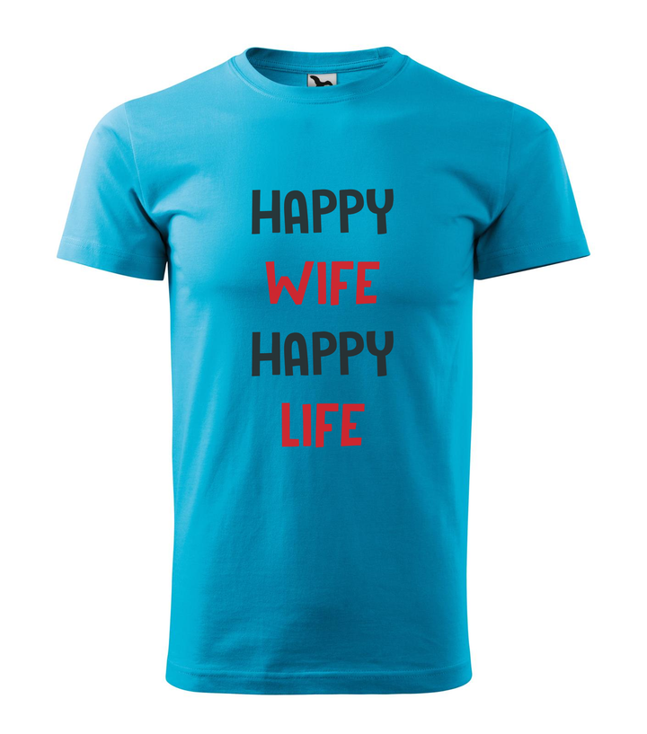 Happy wife happy life - Férfi póló türkiz