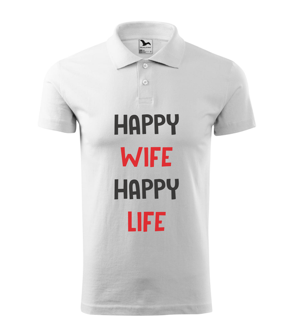 Happy wife happy life - Galléros férfi póló fehér