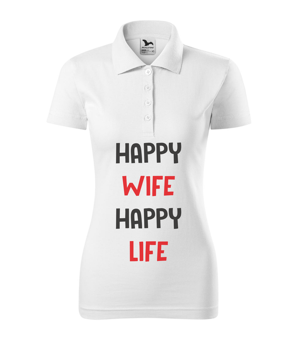 Happy wife happy life - Galléros női póló fehér
