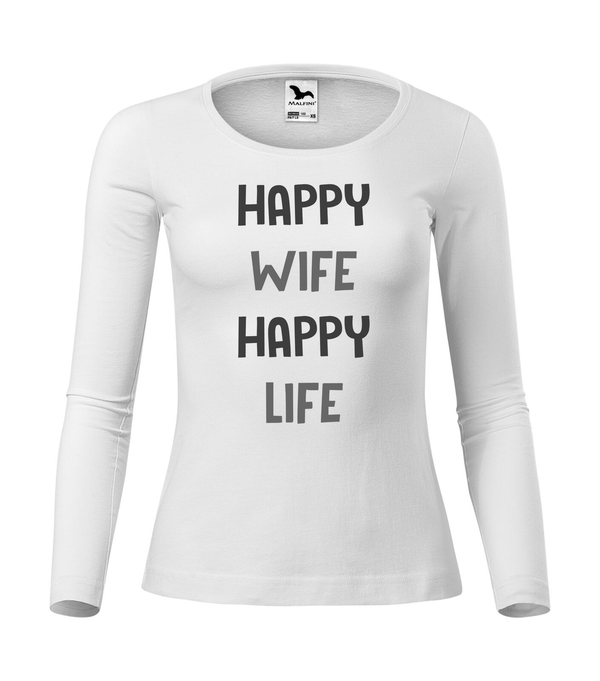 Happy wife happy life - Hosszú ujjú női póló fehér