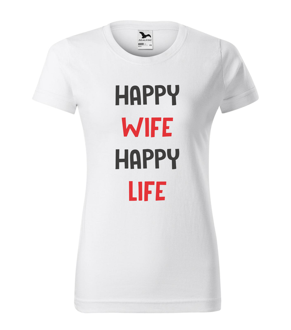 Happy wife happy life - Női póló fehér