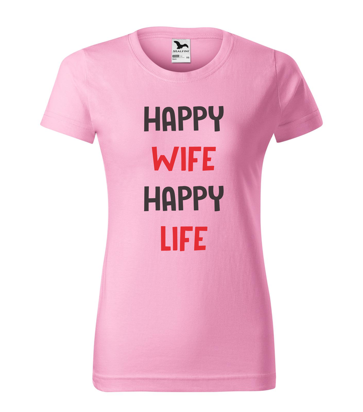 Happy wife happy life - Női póló rózsaszín