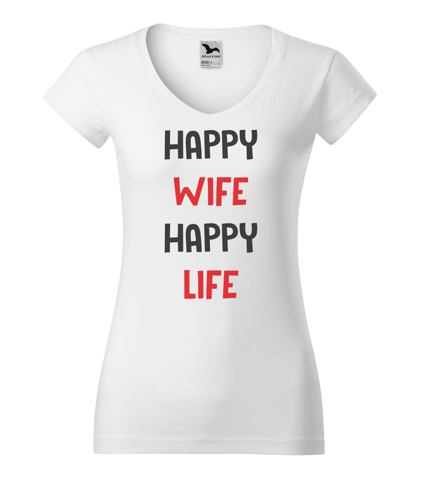 Happy wife happy life - V-nyakú női póló fehér