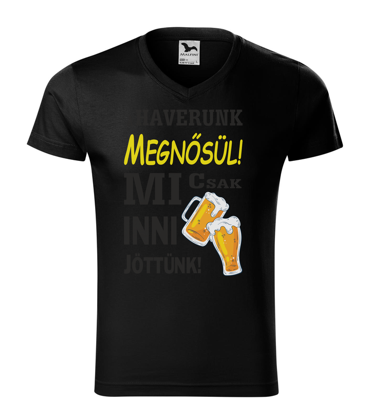 A haverunk megnősül, mi csak inni jöttünk - V-nyakú férfi póló fekete