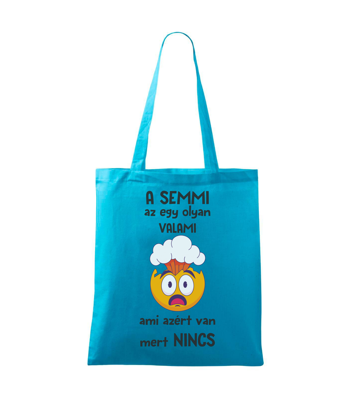 A semmi az egy olyan valami ami azért van mert nincs - Vászontáska (42 x 38 cm) türkiz