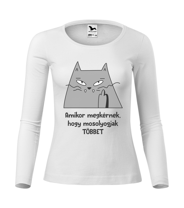 Amikor megkérnek, hogy mosolyogjak többet - Hosszú ujjú női póló fehér