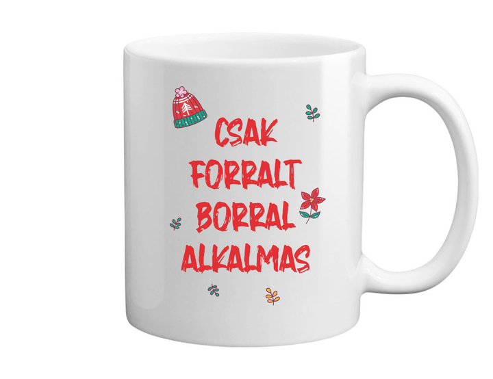 Csak forralt borral alkalmas - Bögre fehér