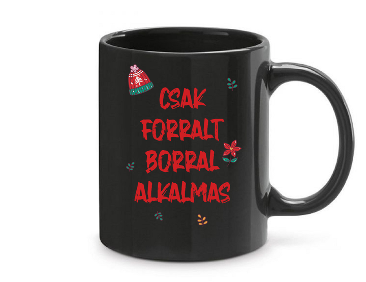 Csak forralt borral alkalmas - Bögre fekete