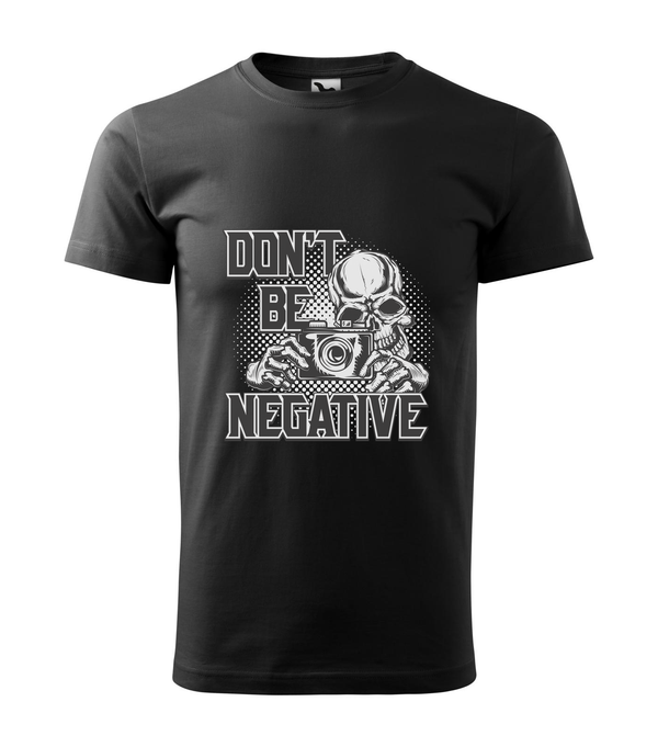 Don't be negative (black and white) - Férfi póló fekete