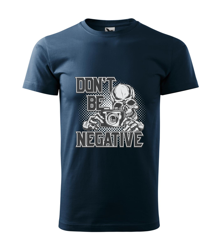 Don't be negative (black and white) - Férfi póló tengerészkék