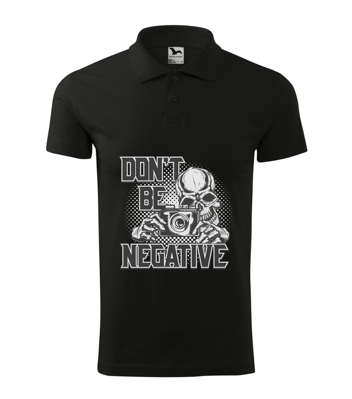 Don't be negative (black and white) - Galléros férfi póló fekete