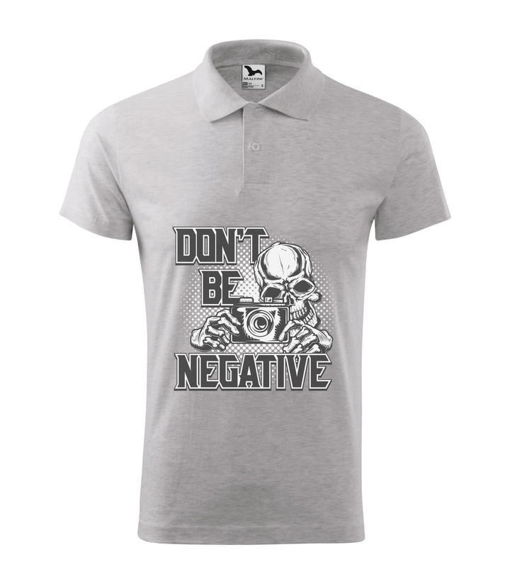 Don't be negative (black and white) - Galléros férfi póló világosszürke