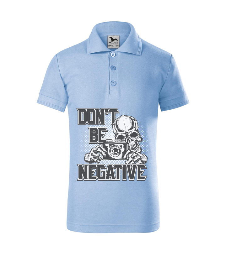 Don't be negative (black and white) - Galléros gyerek póló égszínkék