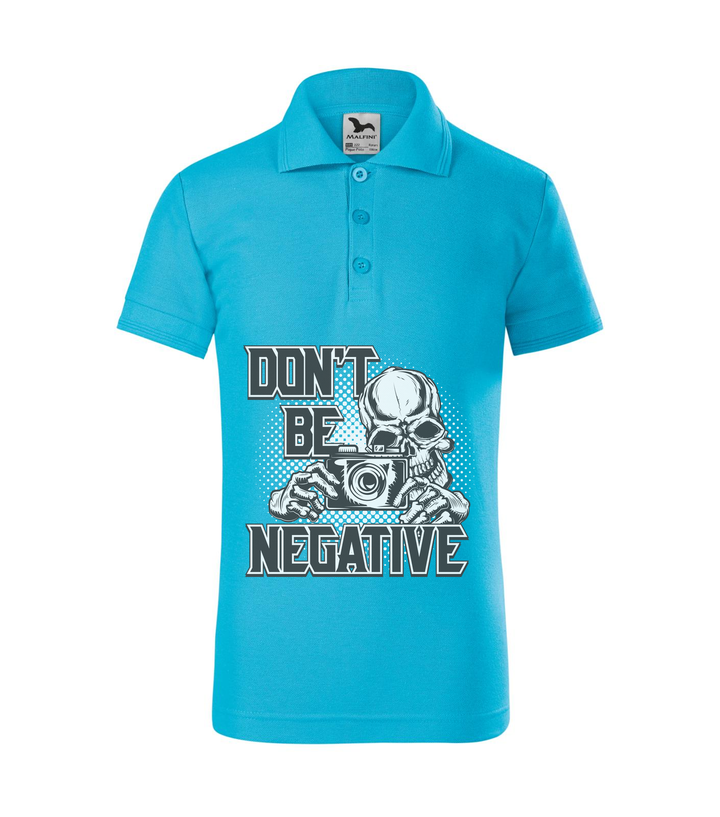 Don't be negative (black and white) - Galléros gyerek póló türkiz