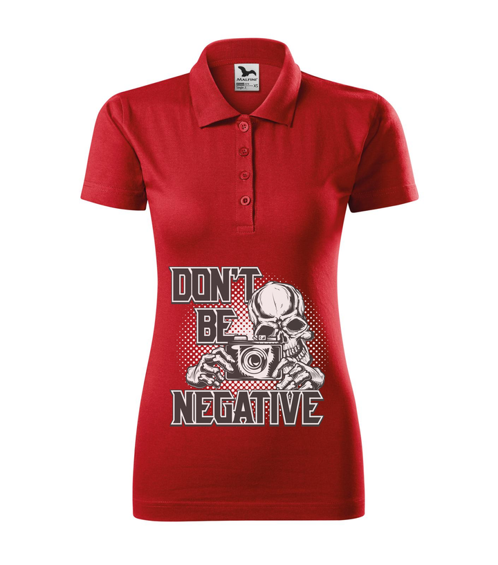 Don't be negative (black and white) - Galléros női póló piros