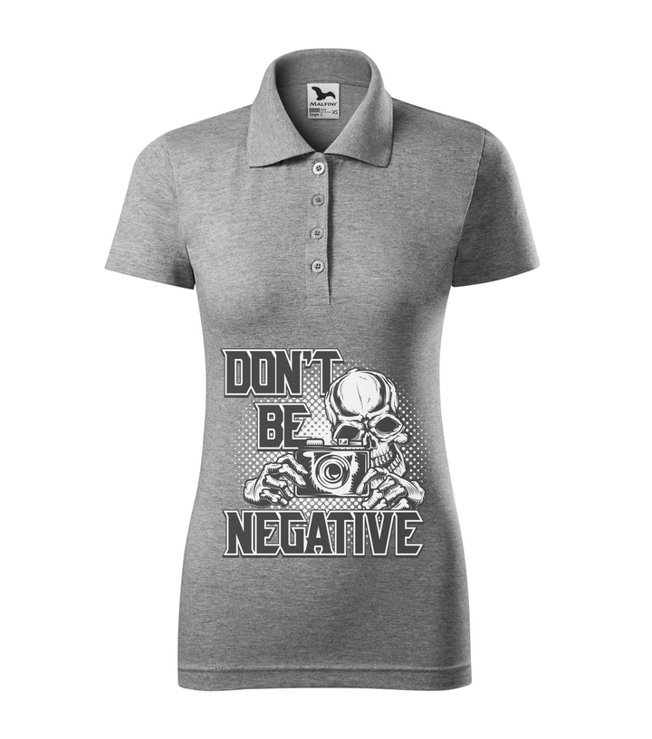 Don't be negative (black and white) - Galléros női póló sötétszürke