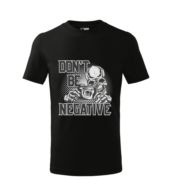 Don't be negative (black and white) - Gyerek póló fekete