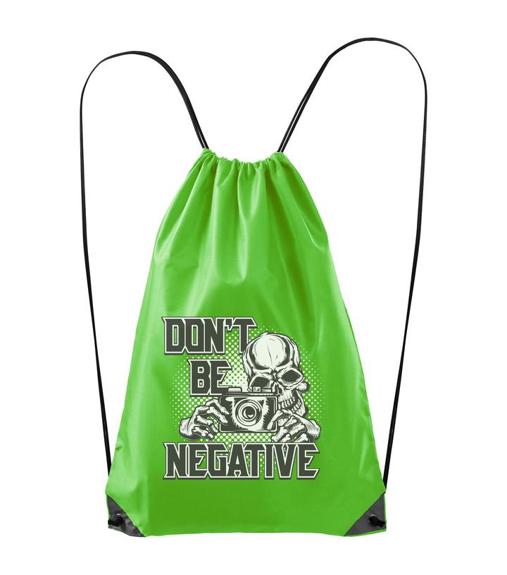 Don't be negative (black and white) - Hátizsák almazöld