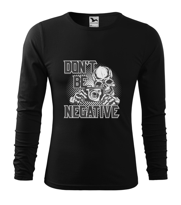 Don't be negative (black and white) - Hosszú ujjú férfi póló fekete