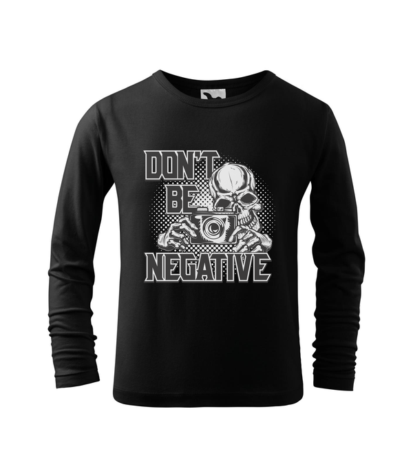 Don't be negative (black and white) - Hosszú ujjú gyerek póló fekete
