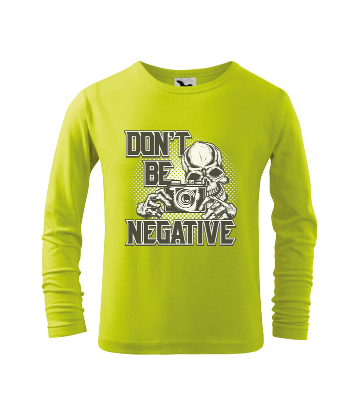 Don't be negative (black and white) - Hosszú ujjú gyerek póló lime