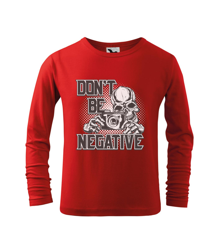 Don't be negative (black and white) - Hosszú ujjú gyerek póló piros