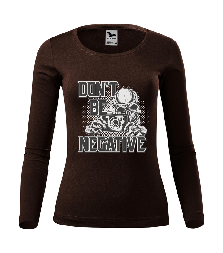Don't be negative (black and white) - Hosszú ujjú női póló kávé