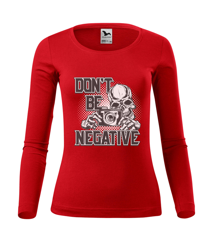 Don't be negative (black and white) - Hosszú ujjú női póló piros