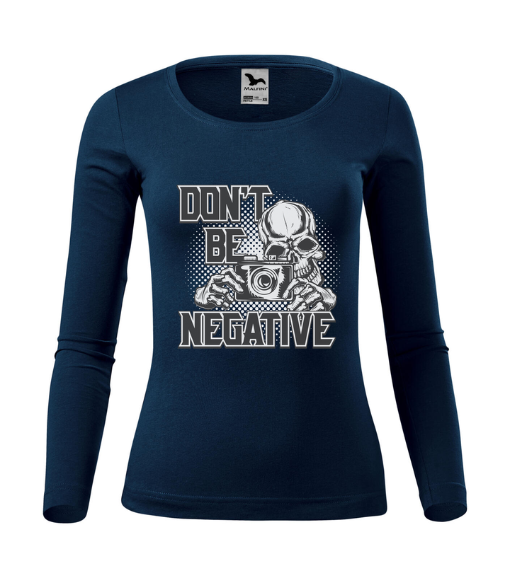 Don't be negative (black and white) - Hosszú ujjú női póló tengerészkék