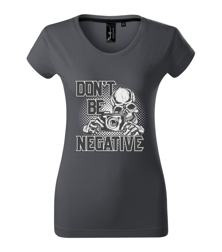 Don't be negative (black and white) - Prémium női póló világos anthracite