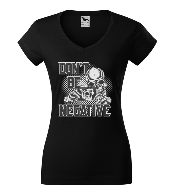 Don't be negative (black and white) - V-nyakú női póló fekete