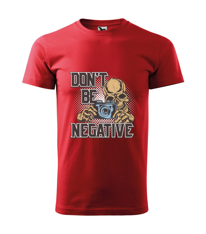 Don't be negative (color) - Férfi póló piros