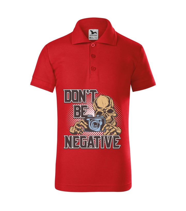 Don't be negative (color) - Galléros gyerek póló piros