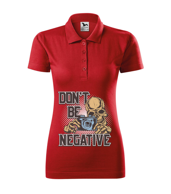 Don't be negative (color) - Galléros női póló piros