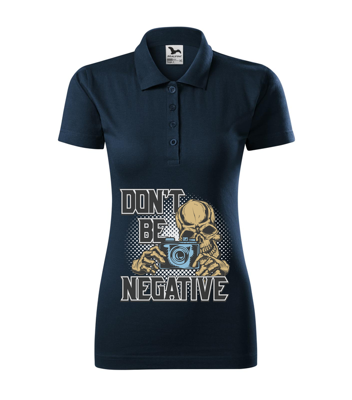 Don't be negative (color) - Galléros női póló tengerészkék