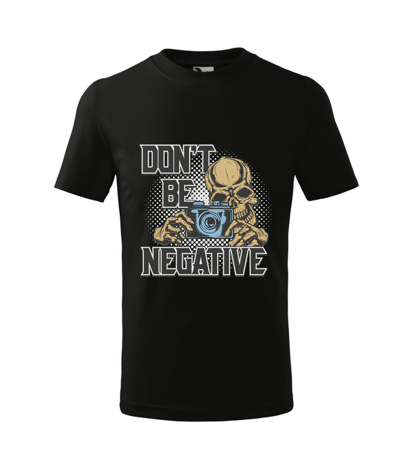 Don't be negative (color) - Gyerek póló fekete