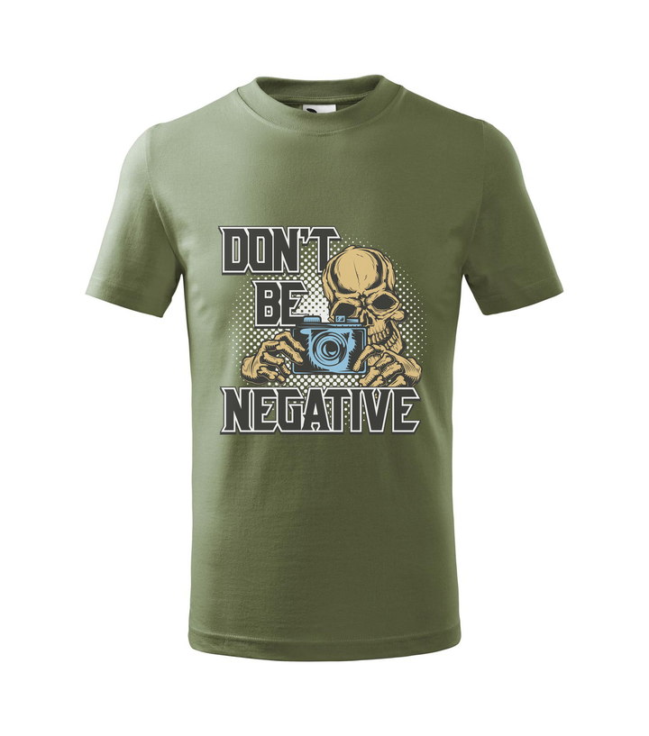 Don't be negative (color) - Gyerek póló khaki