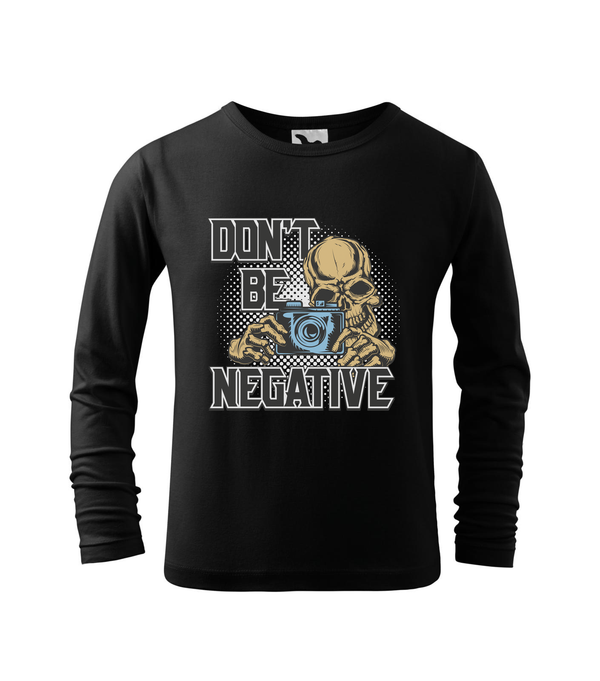 Don't be negative (color) - Hosszú ujjú gyerek póló fekete