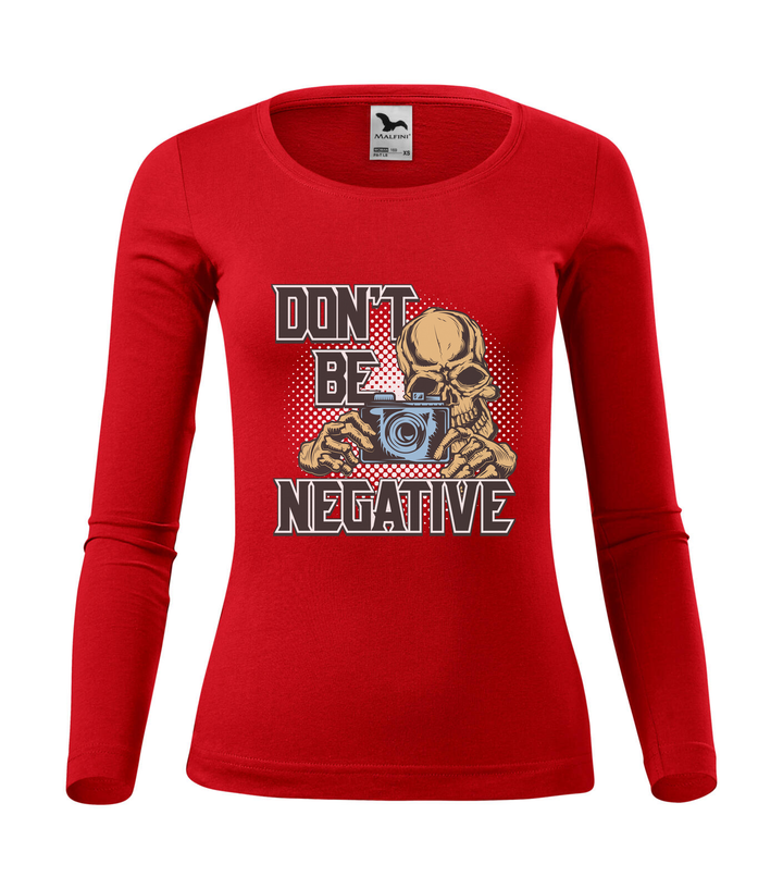 Don't be negative (color) - Hosszú ujjú női póló piros
