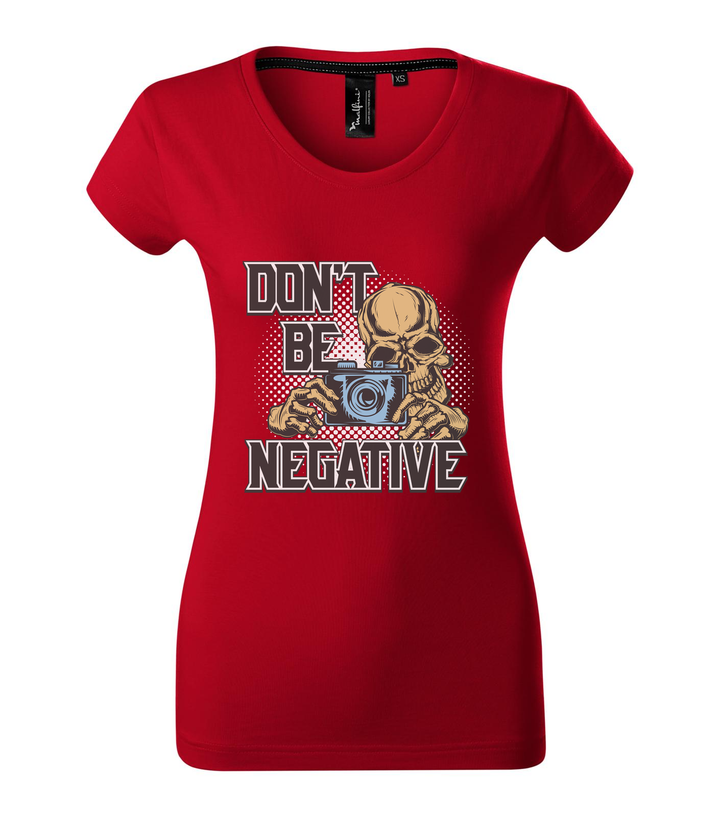 Don't be negative (color) - Prémium női póló F1 piros