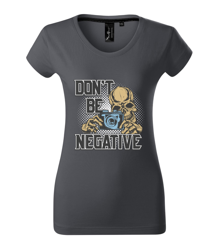 Don't be negative (color) - Prémium női póló világos anthracite