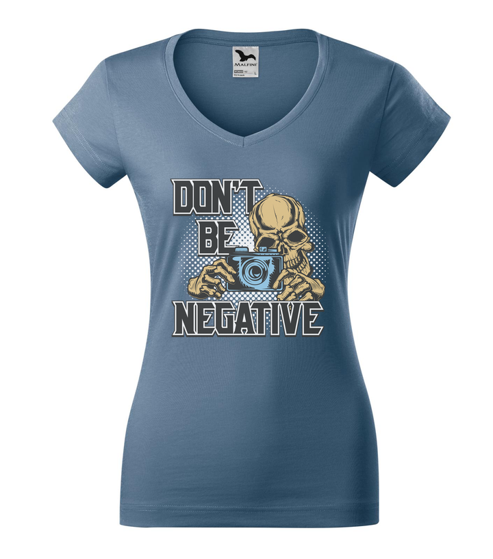 Don't be negative (color) - V-nyakú női póló farmerkék
