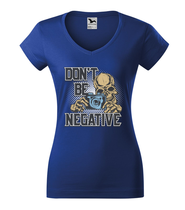Don't be negative (color) - V-nyakú női póló királykék