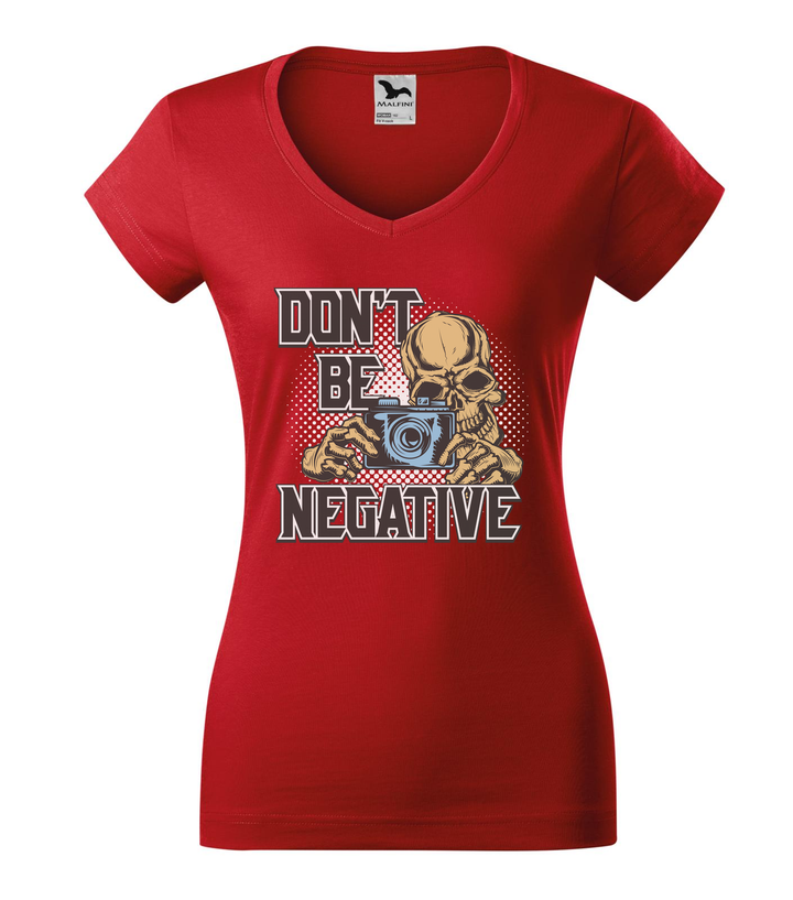 Don't be negative (color) - V-nyakú női póló piros