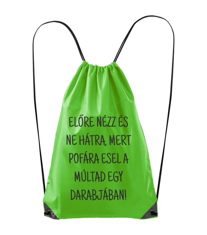 Előre nézz és ne hátra, mert pofára esel a múltad egy darabjában - Hátizsák almazöld