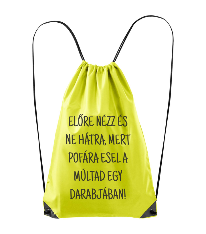 Előre nézz és ne hátra, mert pofára esel a múltad egy darabjában - Hátizsák neon sárga
