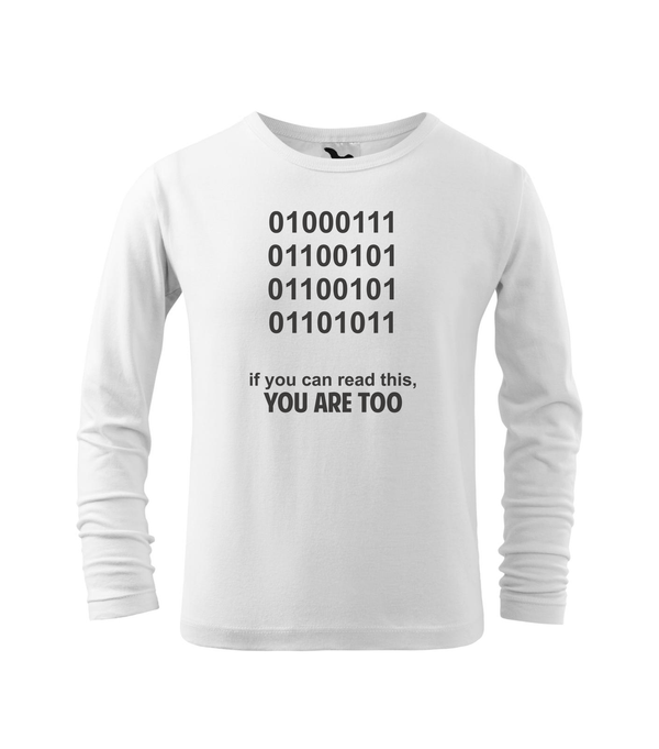 GEEK - if you can read this, you are too - Hosszú ujjú gyerek póló fehér